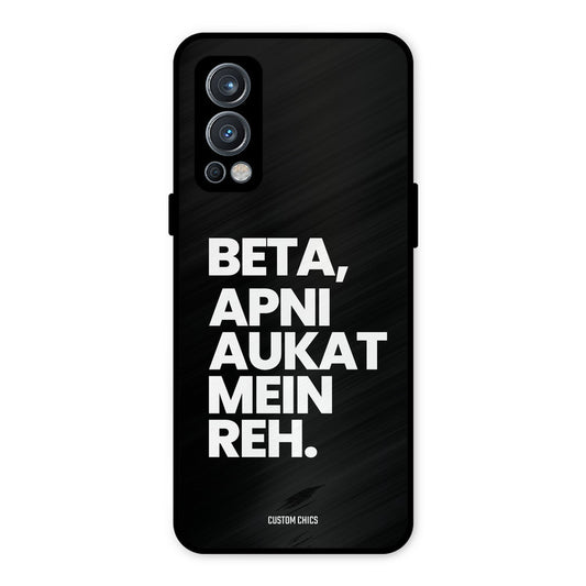 Aukat Me Reh OnePlus Nord 2 5G Mobile Back Cover - Typography PrintShield Case