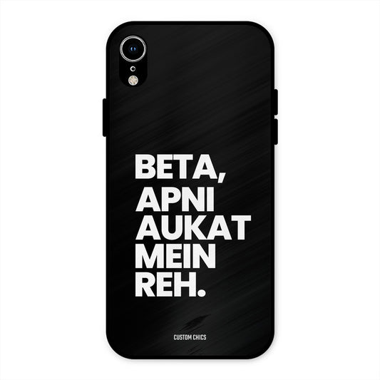 Aukat Me Reh iPhone XR Mobile Back Cover - Typography PrintShield Case