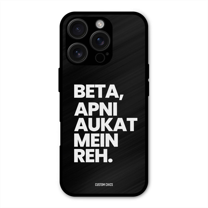 Aukat Me Reh iPhone 16 Pro Max Mobile Back Cover - Typography PrintShield Case