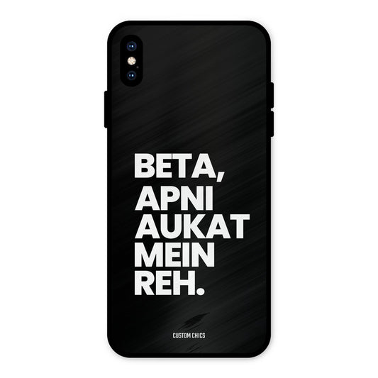 Aukat Me Reh iPhone XS Max Mobile Back Cover - Typography PrintShield Case