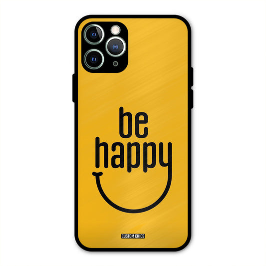 Be Happy iPhone 11 Pro Max Mobile Back Cover - Typography PrintShield Case