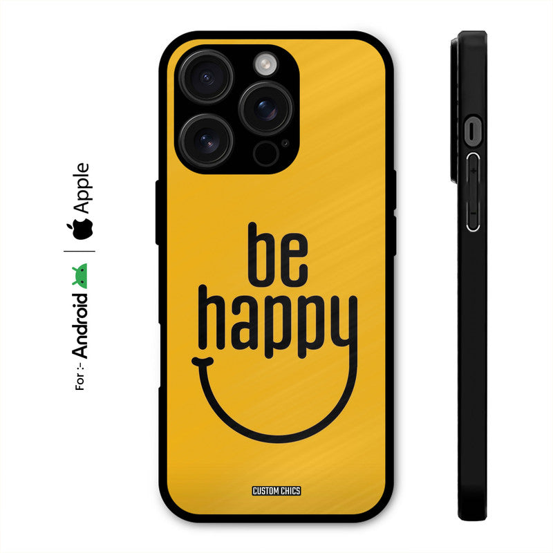 Be Happy Case – Premium PrintShield Mobile Cover