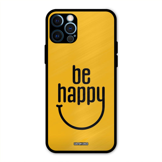 Be Happy iPhone 12 Pro Mobile Back Cover - Typography PrintShield Case