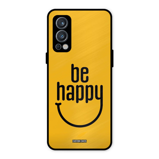 Be Happy OnePlus Nord 2 5G Mobile Back Cover - Typography PrintShield Case