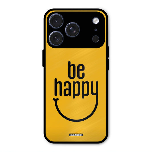 Be Happy iPhone 17 Pro Max Mobile Back Cover - Typography PrintShield Case