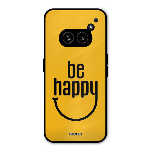 Be Happy Nothing Phone 2a Mobile Back Cover - Typography PrintShield Case