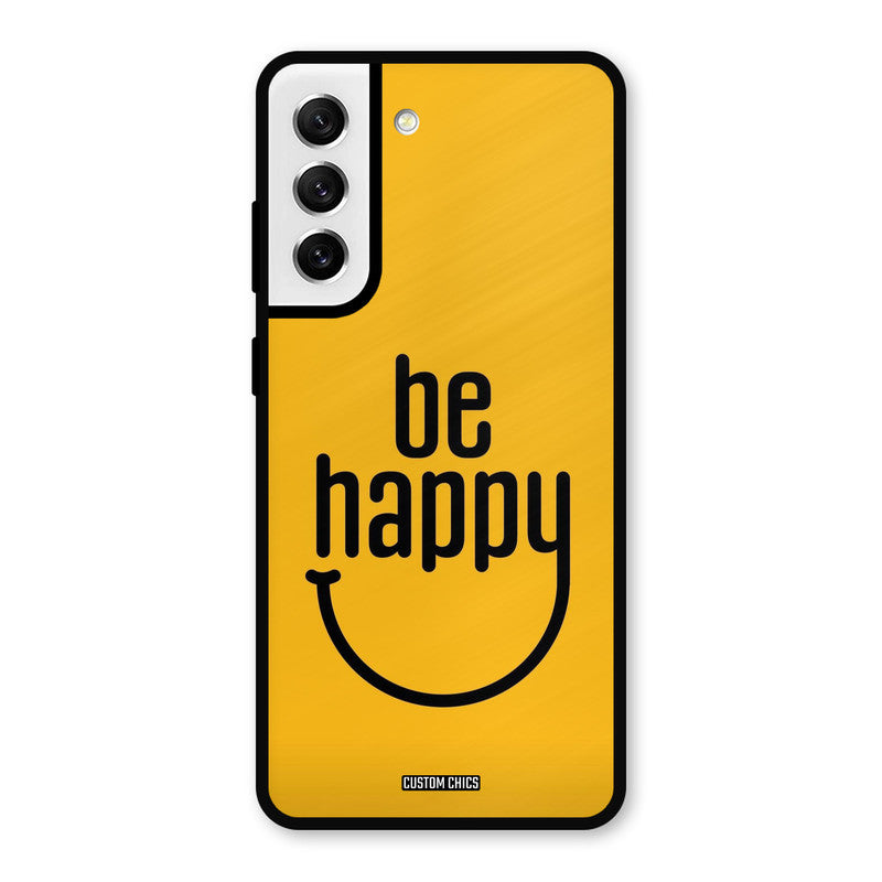 Be Happy Samsung Galaxy S21 FE 5G (2023) Mobile Back Cover - Typography PrintShield Case
