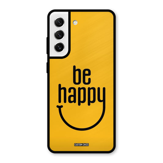 Be Happy Samsung Galaxy S21 FE 5G (2023) Mobile Back Cover - Typography PrintShield Case