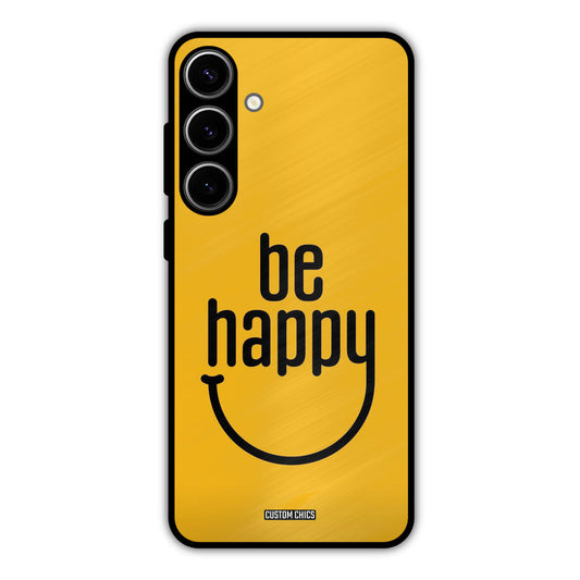Be Happy Samsung Galaxy S24 Plus Mobile Back Cover - Typography PrintShield Case