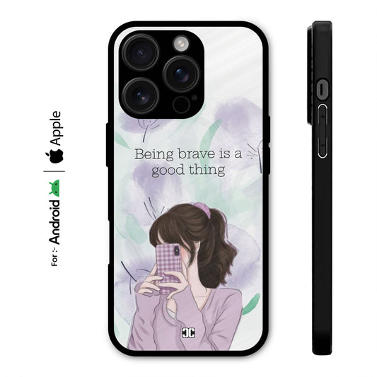 Being Brave Case – Premium PrintShield Mobile Cover
