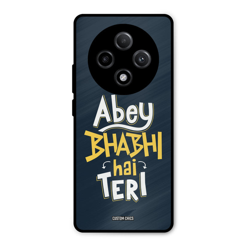 Bhabhi Hai Teri Oppo F27 Pro Plus 5G Mobile Back Cover - Typography PrintShield Case