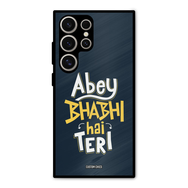 Bhabhi Hai Teri Samsung Galaxy S24 Ultra Mobile Back Cover - Typography PrintShield Case
