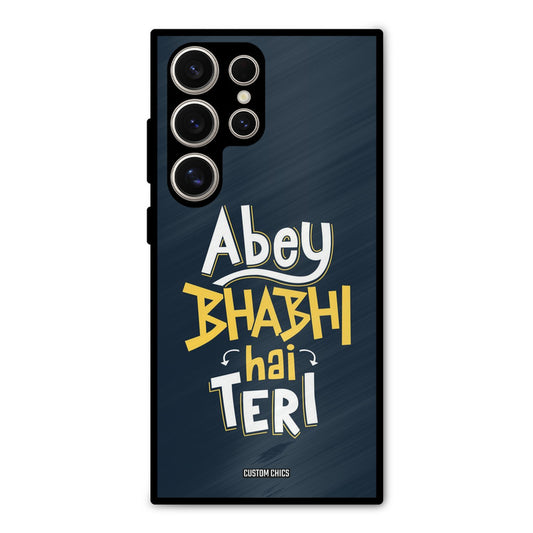 Bhabhi Hai Teri Samsung Galaxy S24 Ultra Mobile Back Cover - Typography PrintShield Case