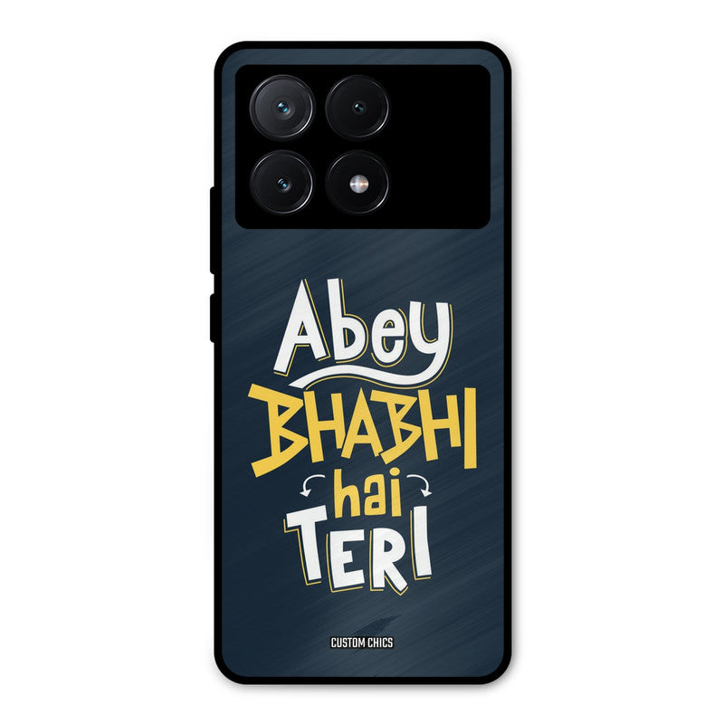 Bhabhi Hai Teri Poco X6 Pro Mobile Back Cover - Typography PrintShield Case