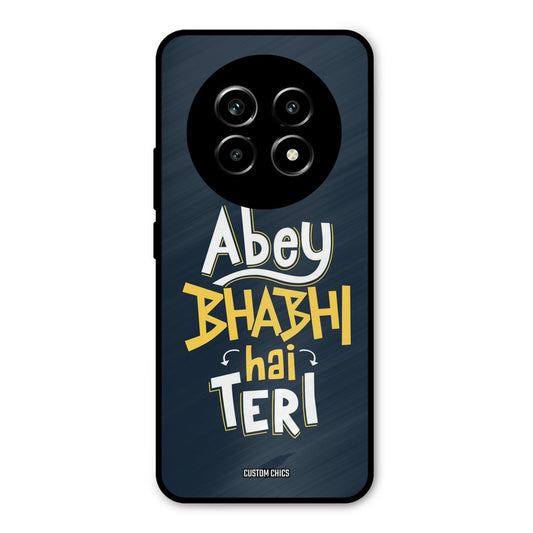 Bhabhi Hai Teri Realme 13 Pro Mobile Back Cover - Typography PrintShield Case