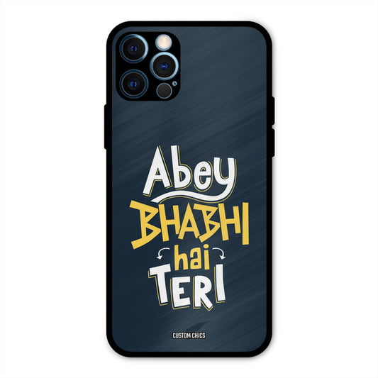 Bhabhi Hai Teri iPhone 12 Pro Mobile Back Cover - Typography PrintShield Case
