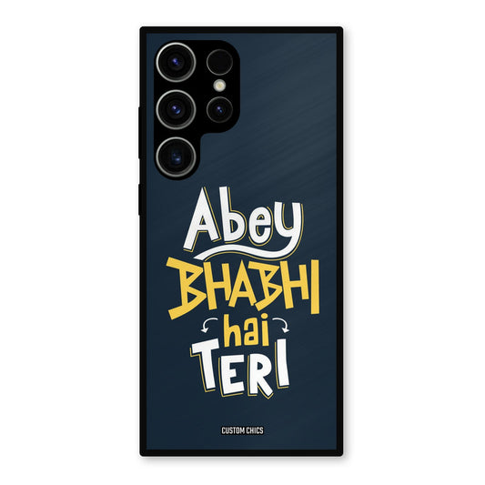 Bhabhi Hai Teri Samsung Galaxy S23 Ultra Mobile Back Cover - Typography PrintShield Case