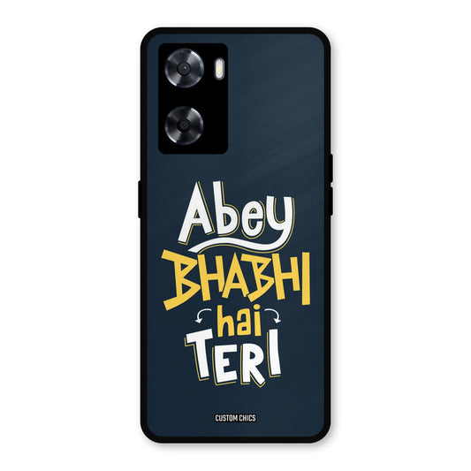 Bhabhi Hai Teri Oppo A57 2022 Mobile Back Cover - Typography PrintShield Case