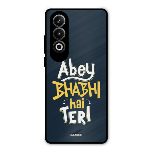 Bhabhi Hai Teri OnePlus Nord CE4 Mobile Back Cover - Typography PrintShield Case