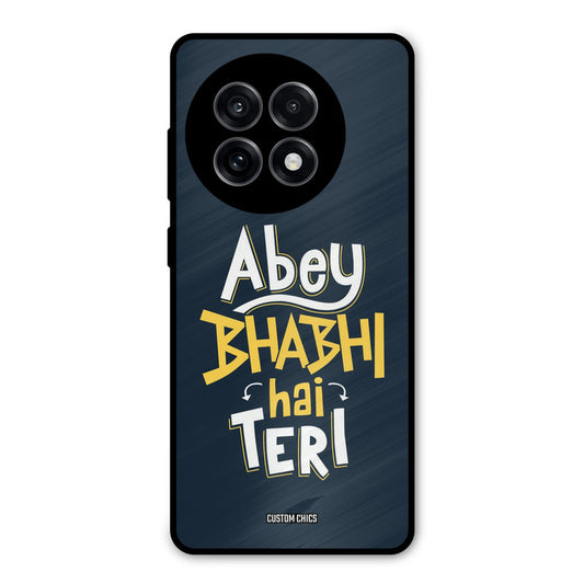 Bhabhi Hai Teri OnePlus 13R Mobile Back Cover - Typography PrintShield Case