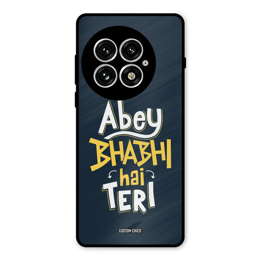 Bhabhi Hai Teri Oneplus 13 Mobile Back Cover - Typography PrintShield Case