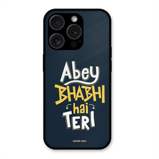 Bhabhi Hai Teri iPhone 15 Pro Max Mobile Back Cover - Typography PrintShield Case