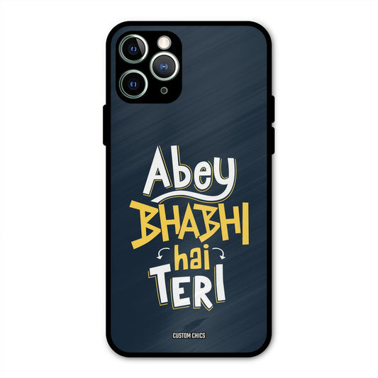 Bhabhi Hai Teri iPhone 11 Pro Max Mobile Back Cover - Typography PrintShield Case