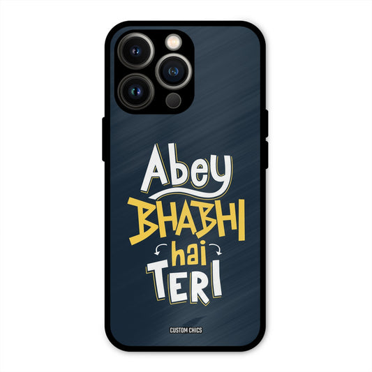 Bhabhi Hai Teri iPhone 13 Pro Mobile Back Cover - Typography PrintShield Case