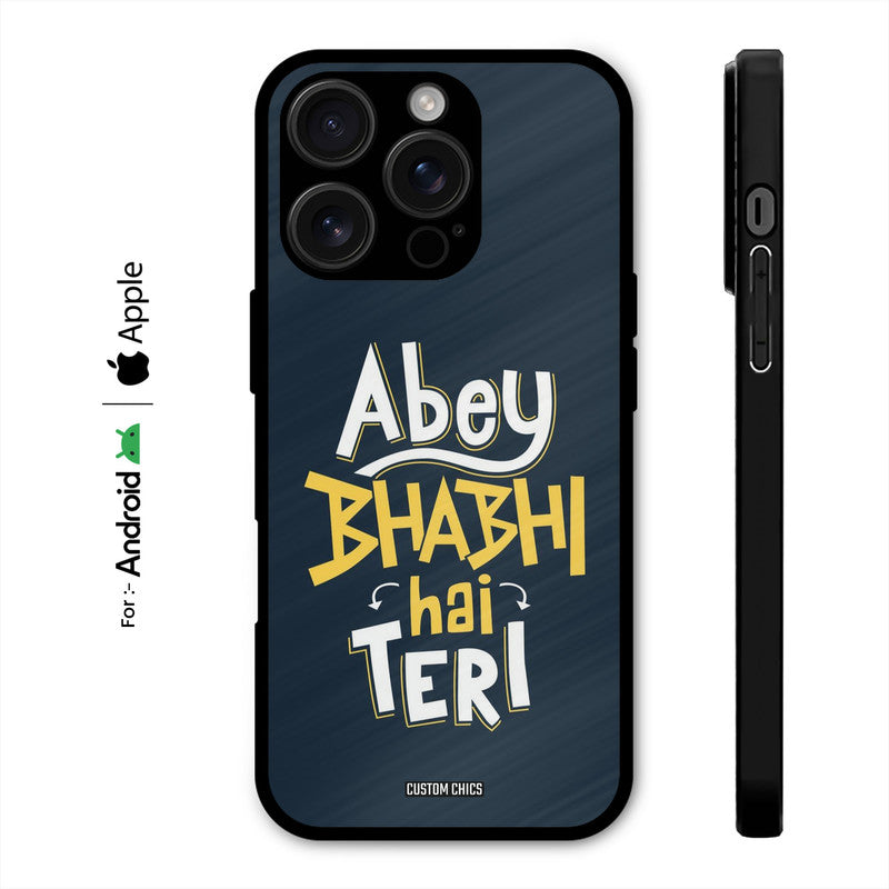 Bhabhi Hai Teri Case – Premium PrintShield Mobile Cover