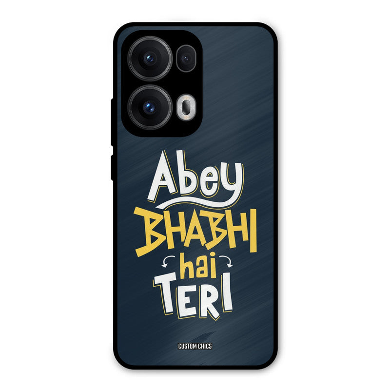 Bhabhi Hai Teri Oppo Reno 13 Pro 5G Mobile Back Cover - Typography PrintShield Case