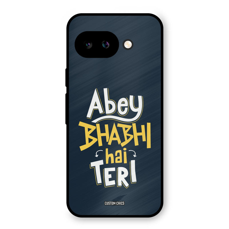 Bhabhi Hai Teri Google Pixel 9A Mobile Back Cover - Typography PrintShield Case
