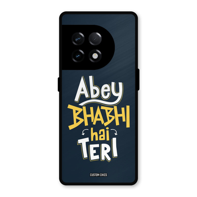 Bhabhi Hai Teri OnePlus 11R Mobile Back Cover - Typography PrintShield Case