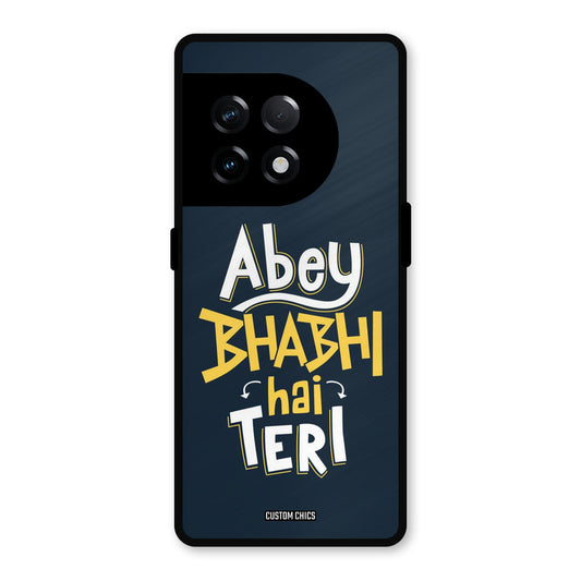 Bhabhi Hai Teri OnePlus 11R Mobile Back Cover - Typography PrintShield Case