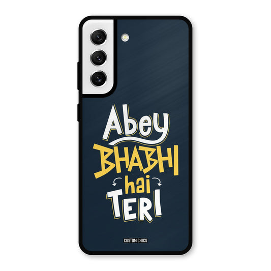 Bhabhi Hai Teri Samsung Galaxy S21 FE 5G (2023) Mobile Back Cover - Typography PrintShield Case