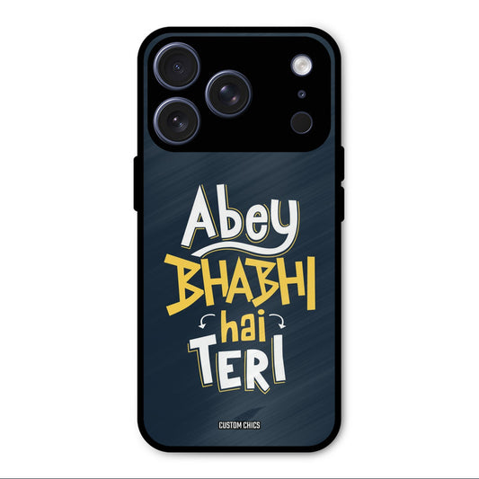 Bhabhi Hai Teri iPhone 17 Pro Max Mobile Back Cover - Typography PrintShield Case