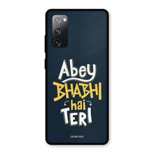 Bhabhi Hai Teri Samsung Galaxy S20 FE Mobile Back Cover - Typography PrintShield Case