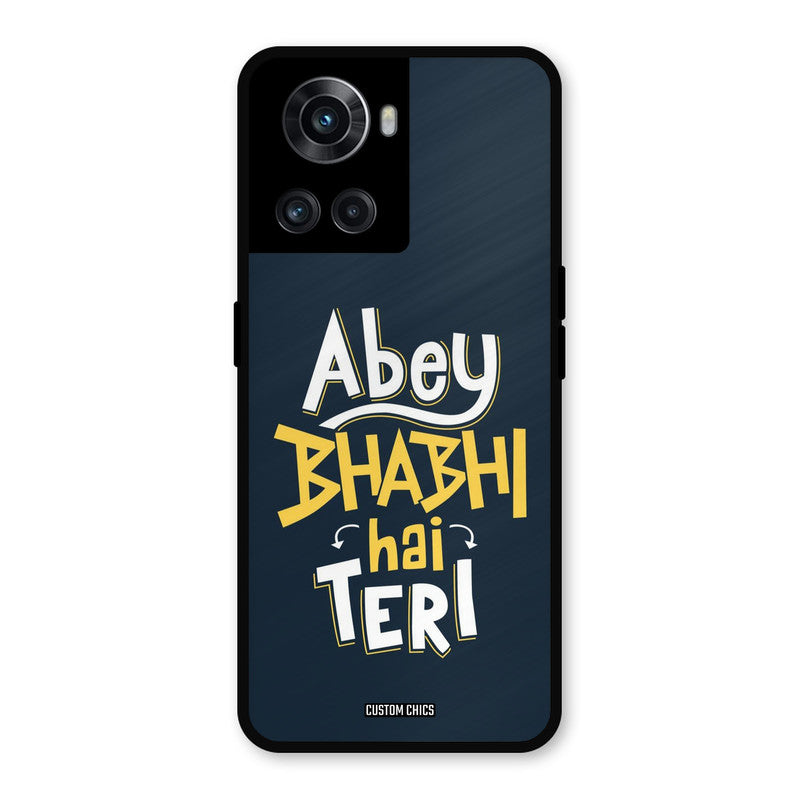 Bhabhi Hai Teri OnePlus 10R Mobile Back Cover - Typography PrintShield Case