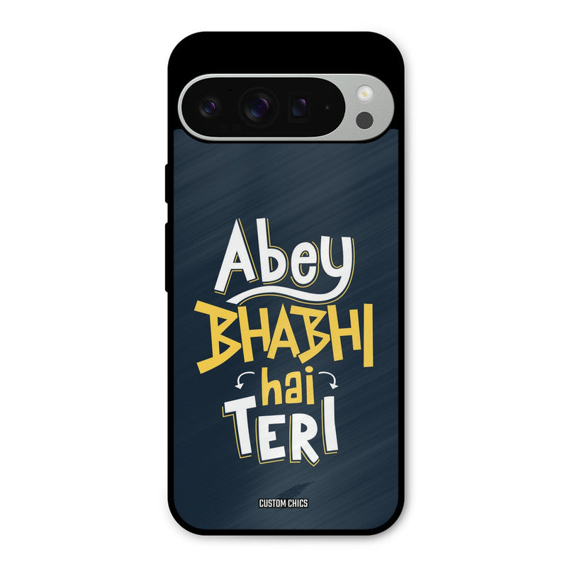 Bhabhi Hai Teri Google Pixel 9 Pro XL Mobile Back Cover - Typography PrintShield Case
