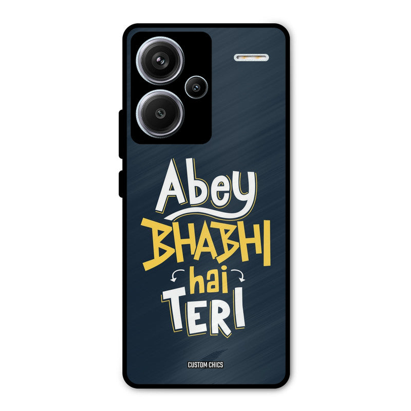 Bhabhi Hai Teri Redmi Note 13 Pro Plus Mobile Back Cover - Typography PrintShield Case