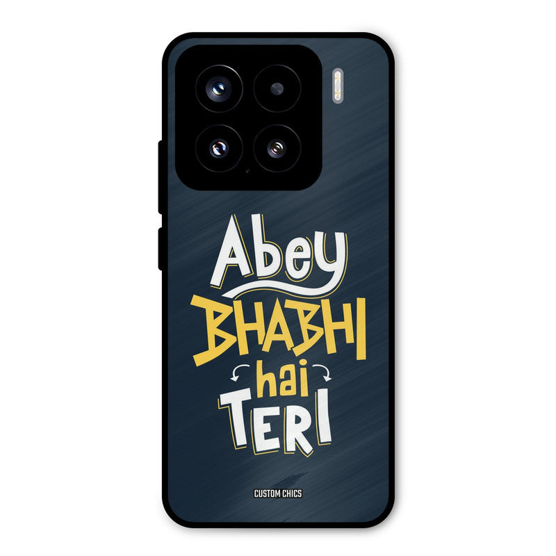 Bhabhi Hai Teri Xiaomi 15 5G Mobile Back Cover - Typography PrintShield Case