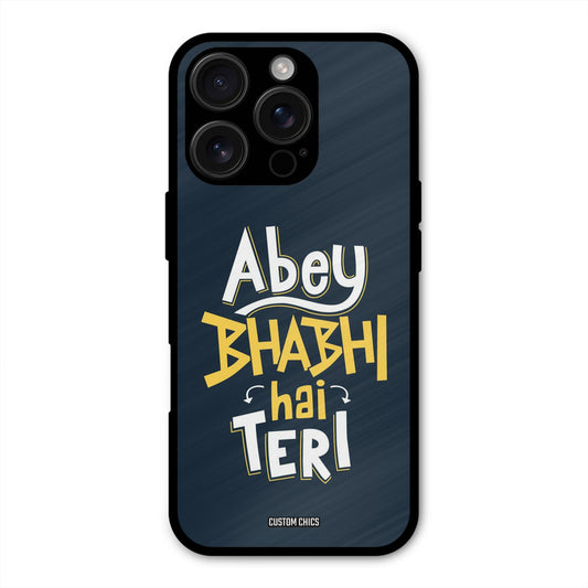 Bhabhi Hai Teri iPhone 16 Pro Max Mobile Back Cover - Typography PrintShield Case