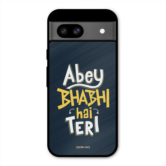 Bhabhi Hai Teri Google Pixel 8a Mobile Back Cover - Typography PrintShield Case