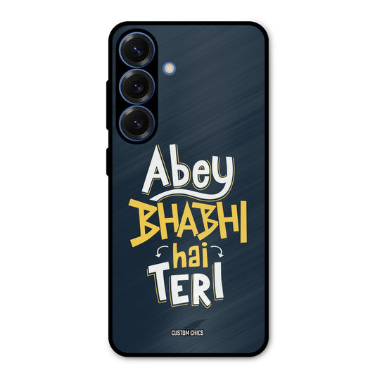 Bhabhi Hai Teri Samsung Galaxy S25 Mobile Back Cover - Typography PrintShield Case