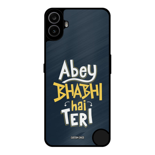 Bhabhi Hai Teri Nothing CMF Phone 1 Mobile Back Cover - Typography PrintShield Case