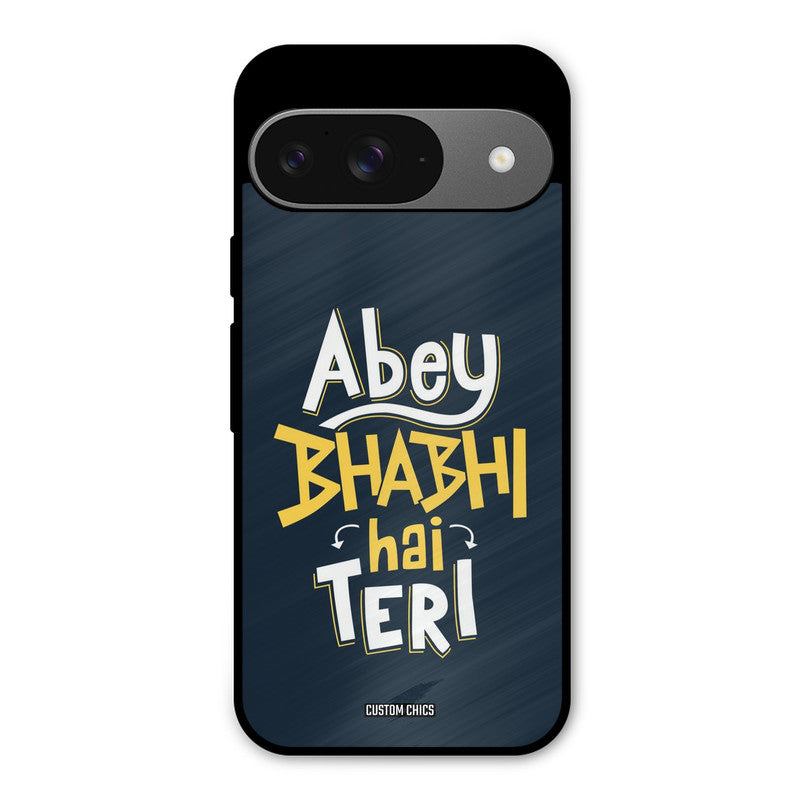 Bhabhi Hai Teri Google Pixel 9 Mobile Back Cover - Typography PrintShield Case