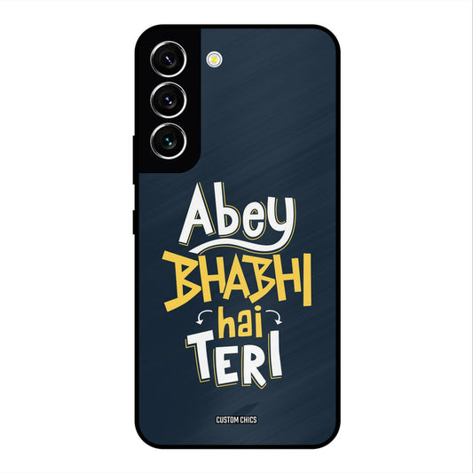 Bhabhi Hai Teri Samsung Galaxy S22 Mobile Back Cover - Typography PrintShield Case