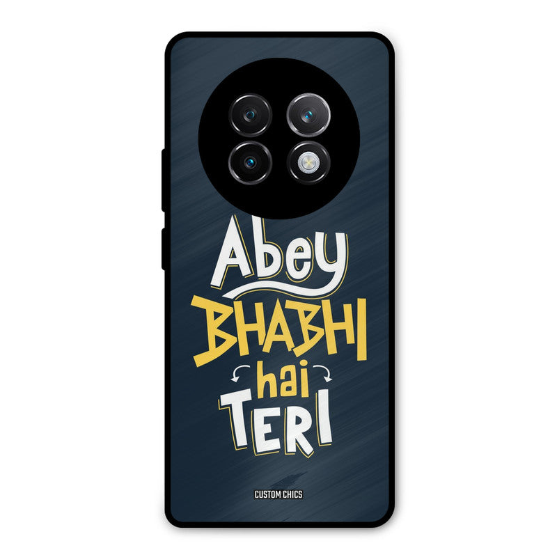 Bhabhi Hai Teri Realme 13 Plus Mobile Back Cover - Typography PrintShield Case