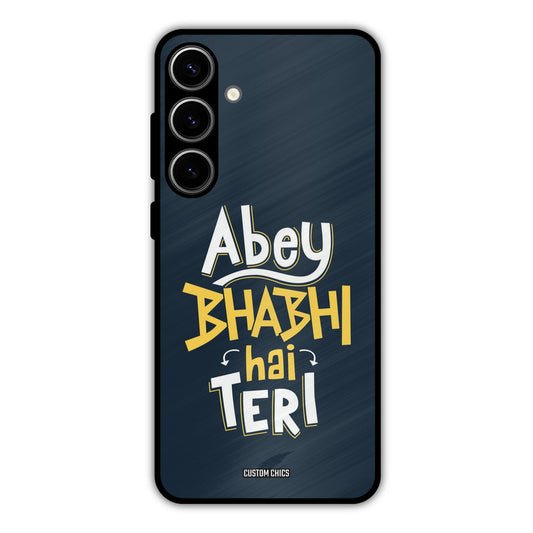Bhabhi Hai Teri Samsung Galaxy S24 Plus Mobile Back Cover - Typography PrintShield Case