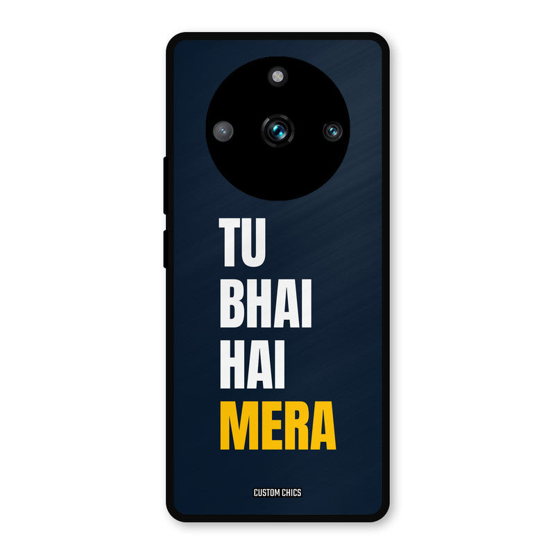 Bhai Hai Mera Realme 11 Pro Plus Mobile Back Cover - Typography PrintShield Case