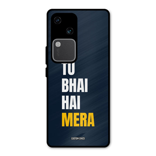 Bhai Hai Mera Vivo V30 Mobile Back Cover - Typography PrintShield Case